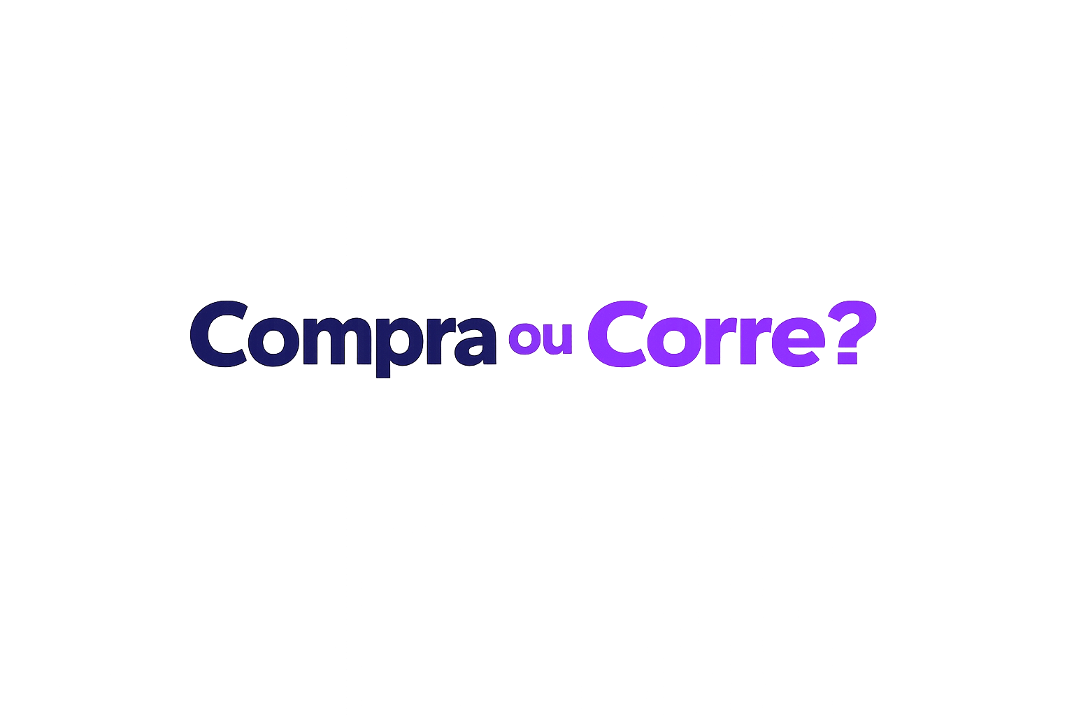 Compra ou Corre?